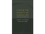 Love and the Dignity of Human Life