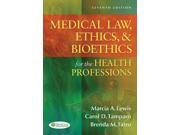 Medical Law Ethics Bioethics for the Health Professions 7