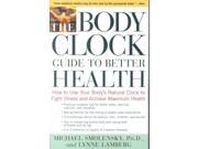 The Body Clock Guide to Better Health 2 Reprint
