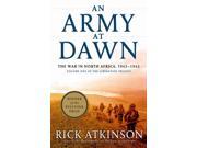 An Army at Dawn The Liberation Trilogy Volume 1 1