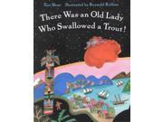 There Was an Old Lady Who Swallowed a Trout! Books for Young Readers Reprint