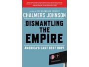 Dismantling the Empire American Empire Project