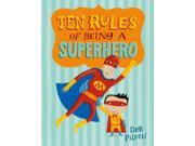 Ten Rules of Being a Superhero