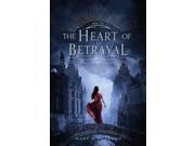The Heart of Betrayal Remnant Chronicles