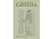 Student s Catullus Oklahoma Series in Classical Culture 4 BLG