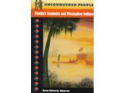 Unconquered People Native Peoples Cultures and Places of the Southeastern United States Series