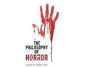 The Philosophy of Horror The Philosophy of Popular Culture Reprint