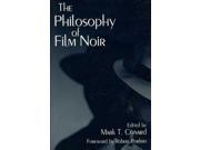 The Philosophy of Film Noir The Philosophy of Popular Culture