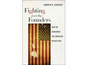 Fighting over the Founders