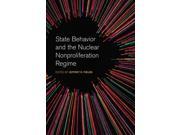 State Behavior and the Nuclear Nonproliferation Regime Studies in Security and International Affairs