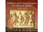 Politics and Government in Ancient Rome Primary Sources of Ancient Civilizations Rome