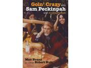 Goin Crazy With Sam Peckinpah and All Our Friends