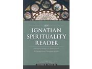 An Ignatian Spirituality Reader