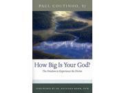 How Big Is Your God? Reprint