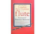 Complete Daily Exercises for the Flute Flute Tutor SPI