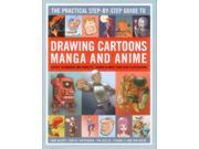 The Practical Step by Step Guide to Drawing Cartoons Manga and Anime