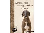 Stress Aniety and Aggression in Dogs