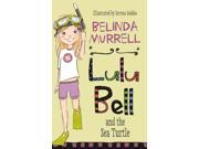 Lulu Bell and the Sea Turtle Lulu Bell