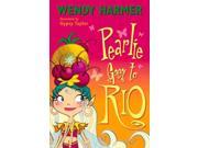 Pearlie Goes to Rio Pearlie the park fairy