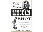 We Saw Lincoln Shot