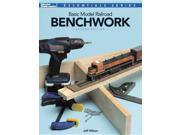 Basic Model Railroad Benchwork Model Railroader Essentials Series 2