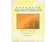 Advanced Aromatherapy Advanced Aromatherapy