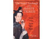The Sexual Teachings of the White Tigress Secrets of the Female Taoist Masters