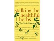 Stalking the Healthful Herbs Reprint