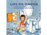 Love You Forever Paperback by Robert Munsch Author Sheila McGraw Illustrator