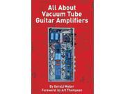 All About Vacuum Tube Guitar Amplifiers 1
