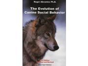 The Evolution of Canine Social Behavior 2 Reprint
