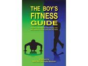 The Boy s Fitness Guide