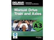 Manual Drive Trains and Axles A3 ASE Test Preparation Automobile Certification Series 5