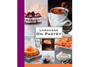 Larousse on Pastry TRA