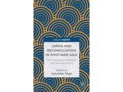 Japan and Reconciliation in Post War Asia