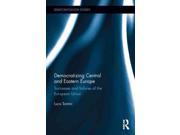 Democratizing Central and Eastern Europe Democratization Studies