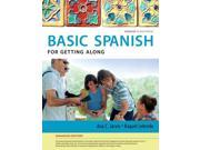 Basic Spanish for Getting Along Basic Spanish 2 Enhanced