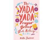 The Yada Yada Prayer Group Gets Rolling Yada Yada Series