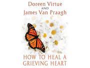 How to Heal a Grieving Heart