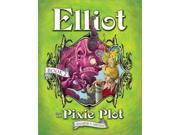 Elliot and the Pixie Plot Underworld Chronicles