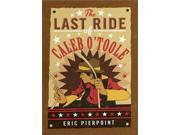 The Last Ride of Caleb O Toole