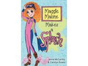 Maggie Malone Makes a Splash Maggie Malone