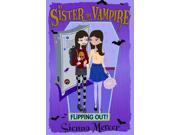 Flipping Out! My Sister the Vampire