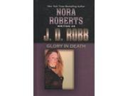 Glory in Death Thorndike Press Large Print Famous Authors Series LRG