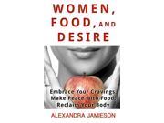 Women Food and Desire Thorndike Large Print Lifestyles LRG UNA