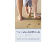 You Were Meant for Me Thorndike Press Large Print Women s Fiction LRG