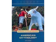 American Mythology Mythology and Culture Worldwide