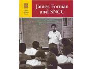 James Foreman and SNCC Lucent Library of Black History