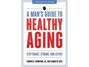 A Man s Guide to Healthy Aging Johns Hopkins Press Health Book 1
