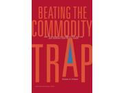 Beating the Commodity Trap